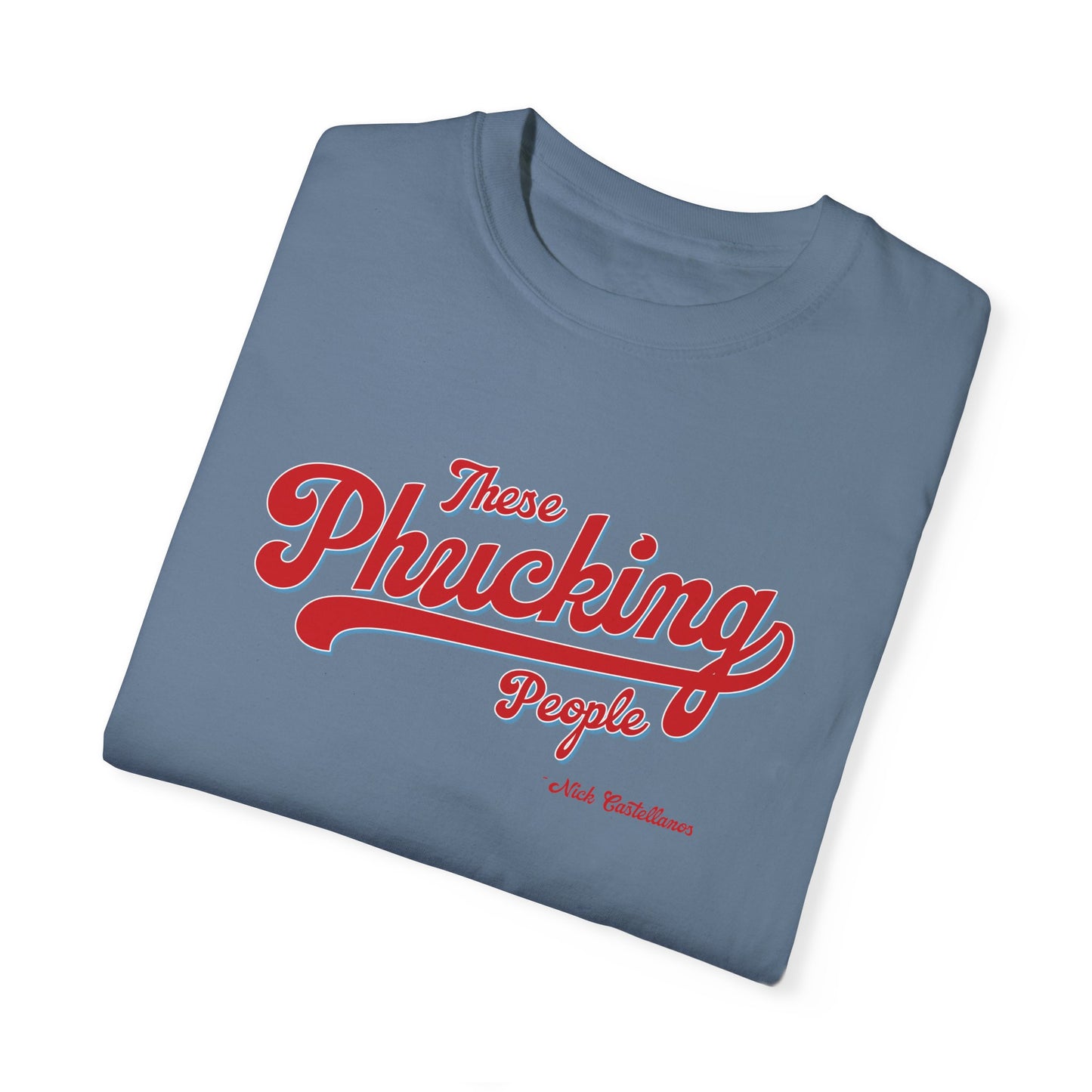 These Phucking People Garment-Dyed T-shirt