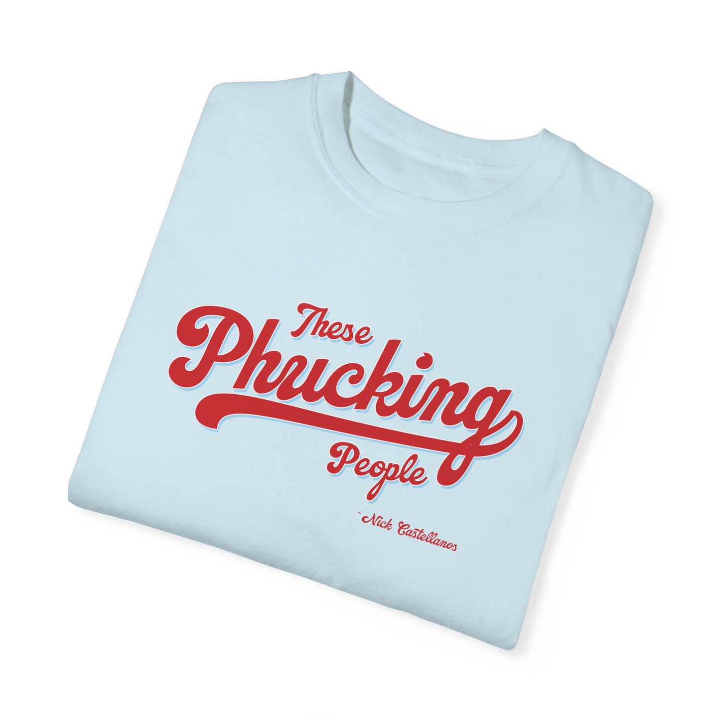 These Phucking People Garment-Dyed T-shirt