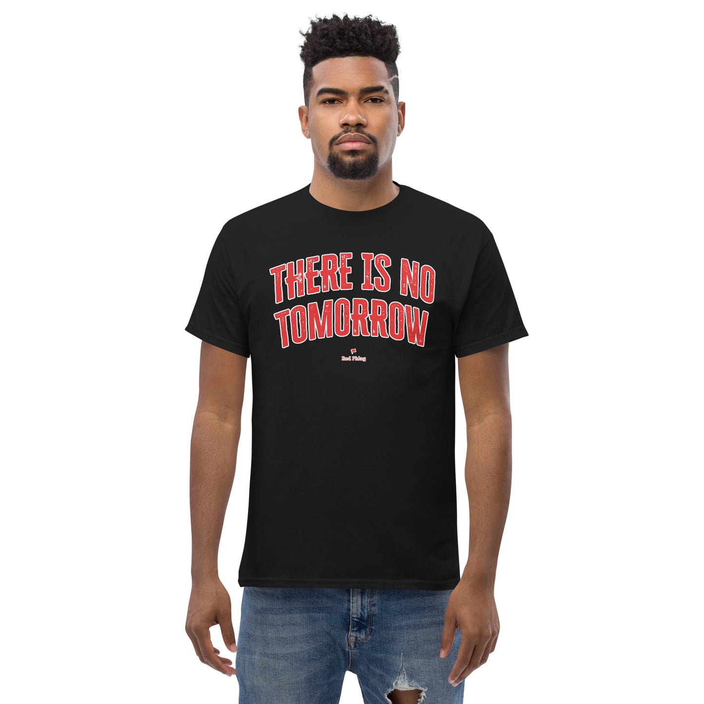 There Is No Tomorrow Tee