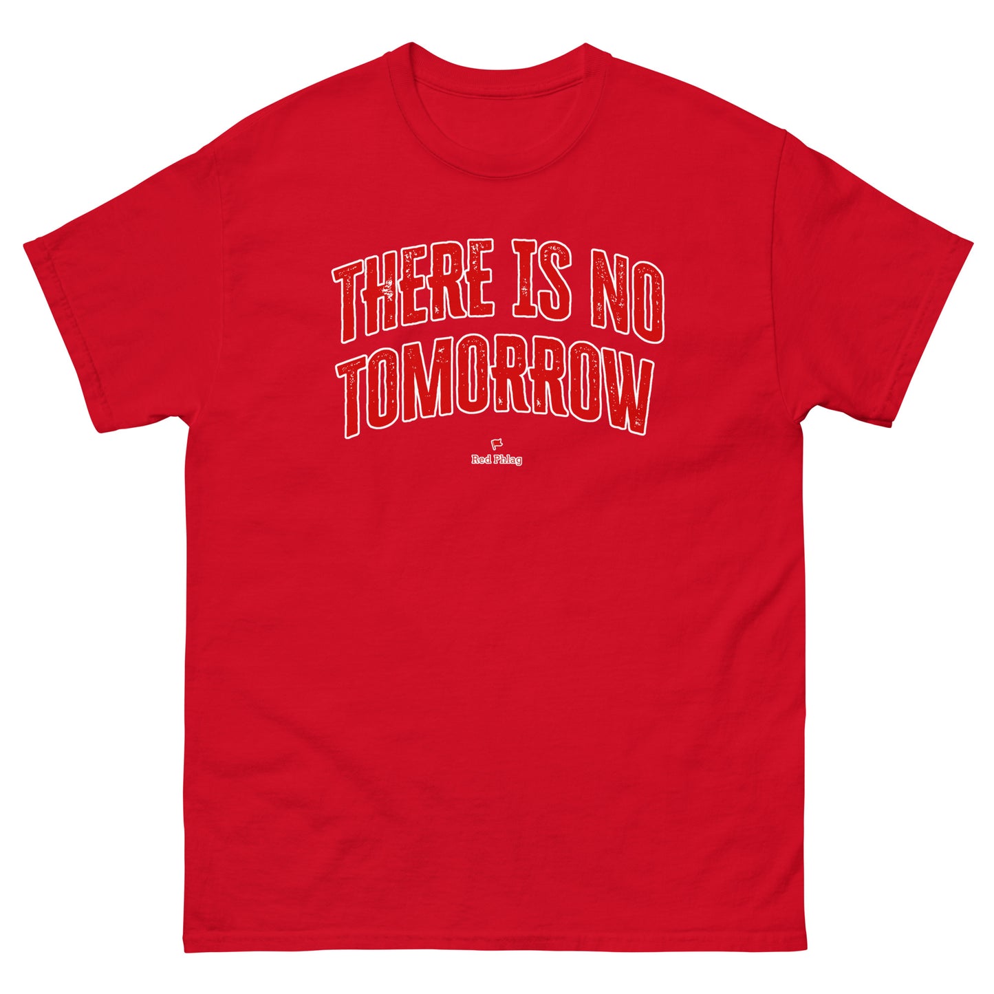 There Is No Tomorrow Tee